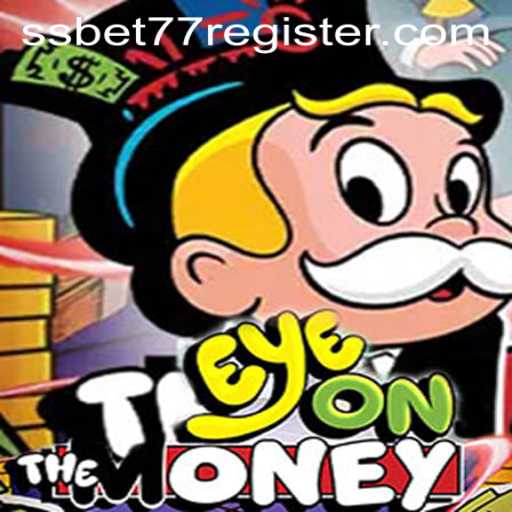Exploring the Exciting World of EyeOnTheMoney: A Comprehensive Guide to the Game with SSBET77