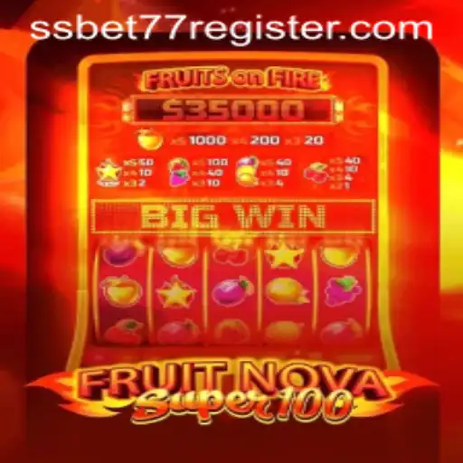 Experience the Thrill of FruitNovaSuper100 with SSBET77