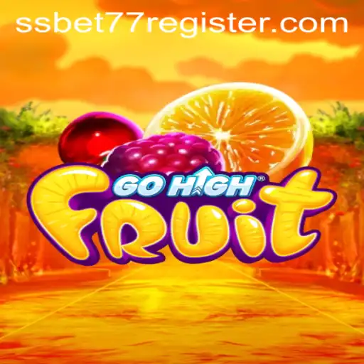 Discover the Exciting World of GoHighFruit: A New Sensation with SSBET77