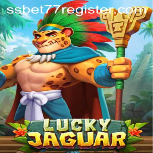 Explore the Exciting World of LuckyJaguar: A New Era in Gaming with SSBET77